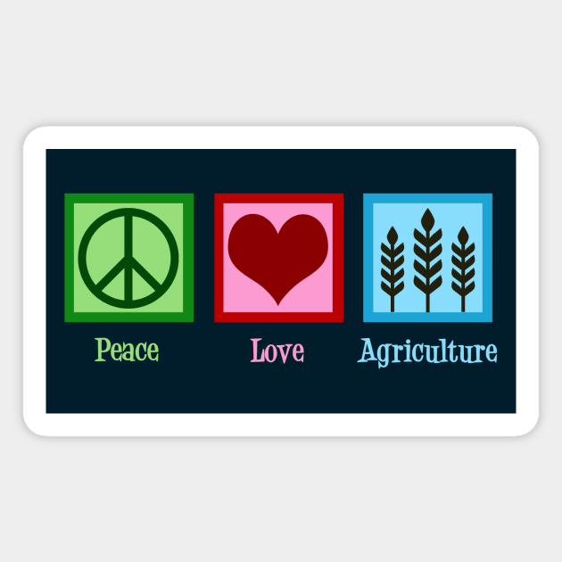 Peace Love Agriculture Magnet by epiclovedesigns